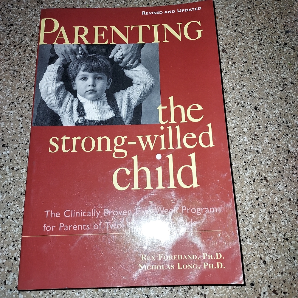 Parenting The Strong-Willed Child